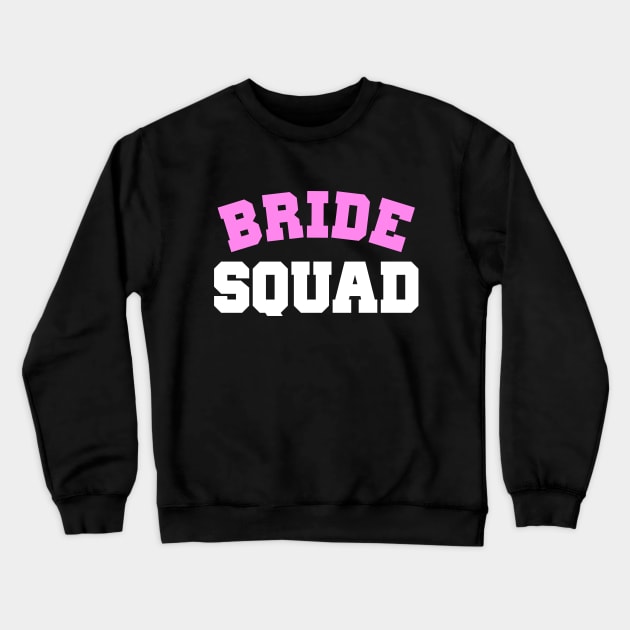 Bride Squad Crewneck Sweatshirt by Kyandii